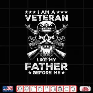 Design I Am a Veteran Like My Parent Before Military Skull US Army Shirt