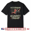 Veterans Against Donald Trump American Flag Gift Shirt