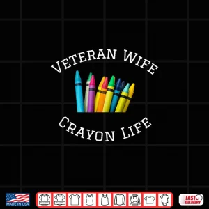 Design Veteran Spouse Crayon Life Shirt 1