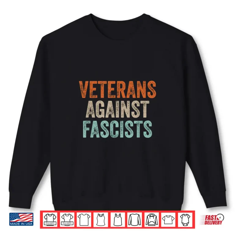 Sweatshirt Veterans Against Fascists Retro Patriotic Veteran US Army Shirt