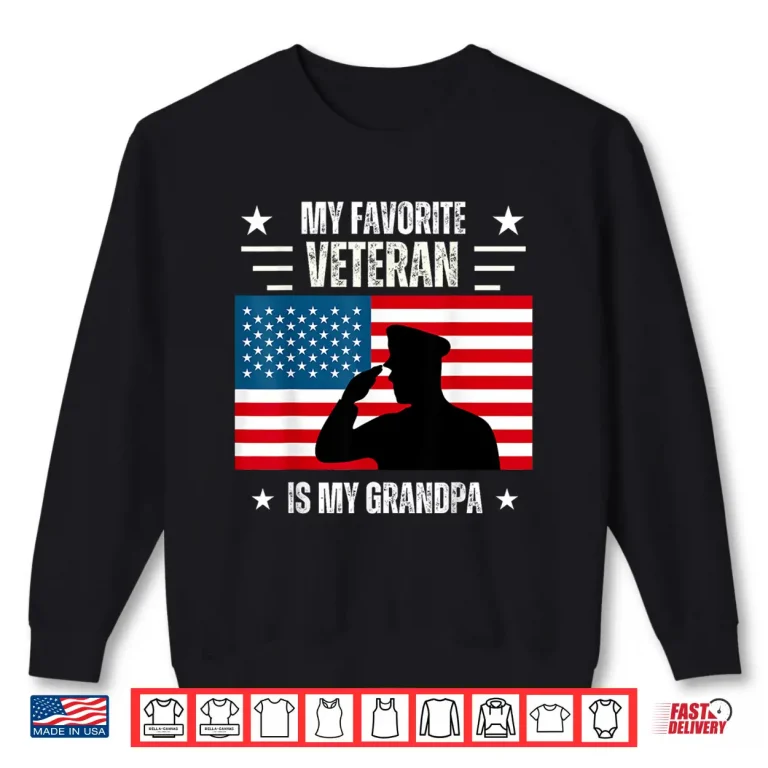 Sweatshirt Veterans Day Military My Favorite Veteran Is My Grandparent Shirt 1