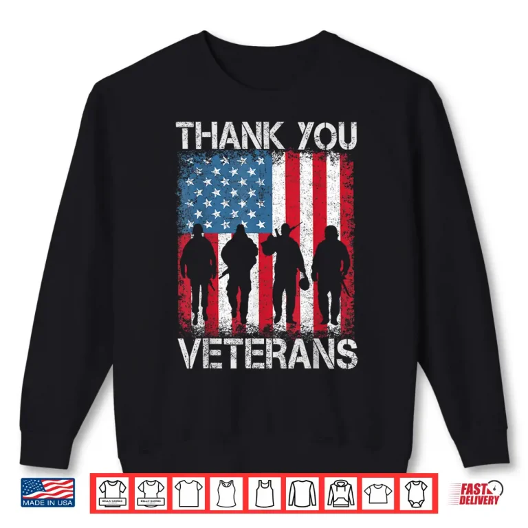 Sweatshirt Veterans Day Shirt Gifts Thank You Veterans Proud Tee Shirt