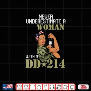 Design Never Underestimate a Person With DD 214 Female Veterans Day Shirt