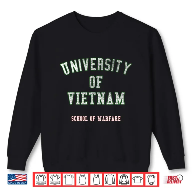Sweatshirt Vietnam Veterans University of Vietnam School Shirt