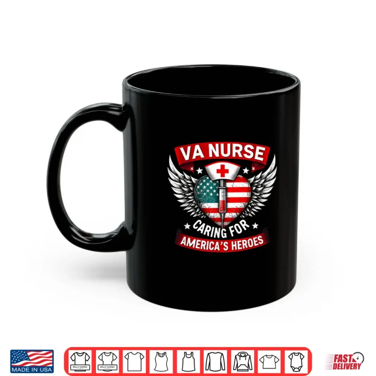 Va Nurse Caring For Americas Heroes Veterans Day Shirt 3 Mug VA Nurse Caring for Americas Heroes Veterans Day Shirt