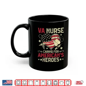 Mug VA Nurse Caring for Americas Heroes Veterans Day USA Heart Shirt