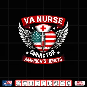 Design VA Nurse Caring for Americas Heroes Veterans Day Shirt
