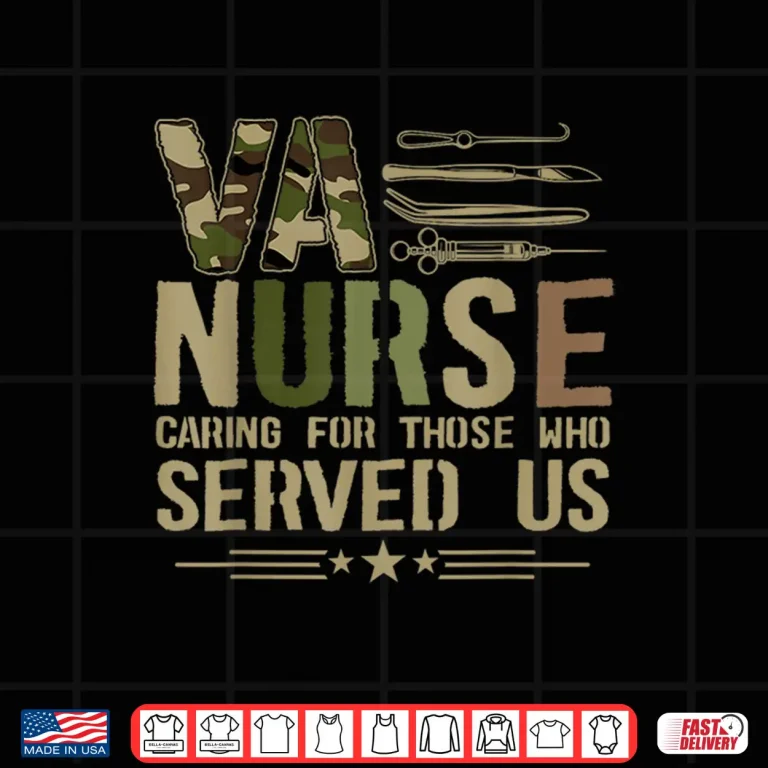Design VA Nursing VA Nurse Veterans Nursing Nurse Shirt