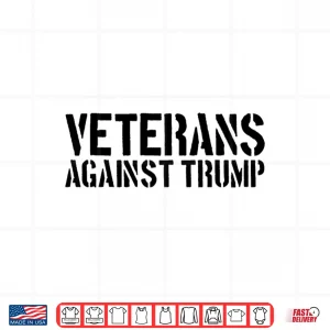 Design Veterans Against Trump Anti Trump Veterans Against Trump Shirt