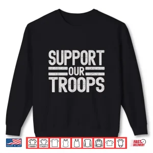 Sweatshirt Vintage Support Our Troops Remember Everyone Deployed Shirt