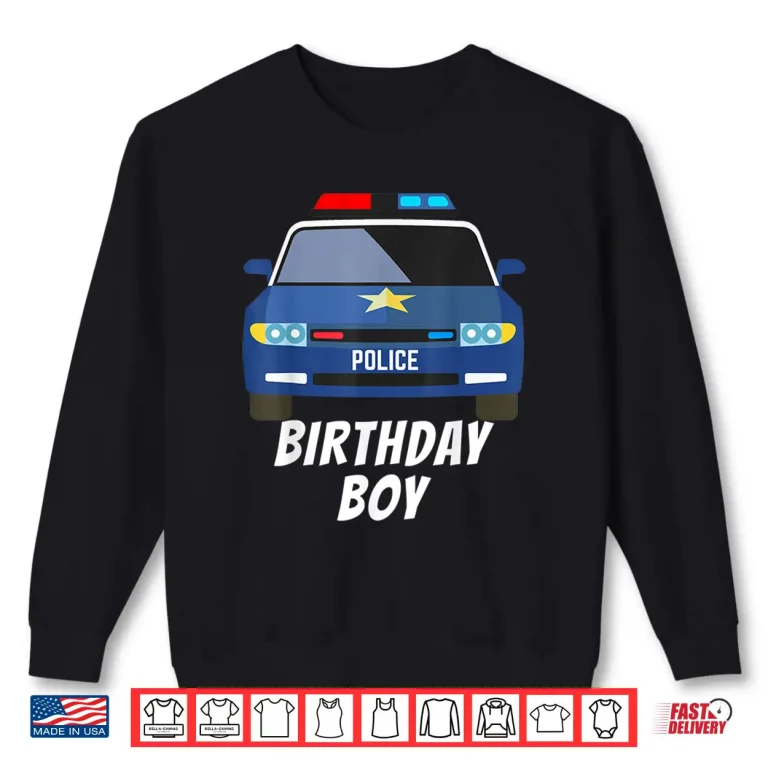 Sweatshirt Birthday Boy Police Car Policeman Officer Party Matching Set Shirt