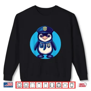 Cute Penguin Police Officer Fun Patrol Shirt 2 Sweatshirt Cute Penguin Police Officer Fun Patrol Shirt