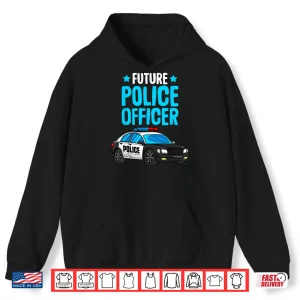 Hoodie Future Police Officer Policeman Cop Boys Kids Toddler Shirt