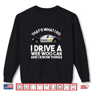 Sweatshirt Funny Police Officer Gift For Cop Law Enforcement Men Women Shirt