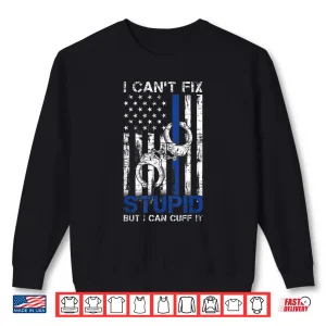 Sweatshirt Funny Police Officer Gift Law Enforcement Police Shirt