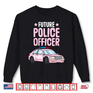 Sweatshirt Future Police Officer Policewoman Cop Girls Kids Toddler Shirt