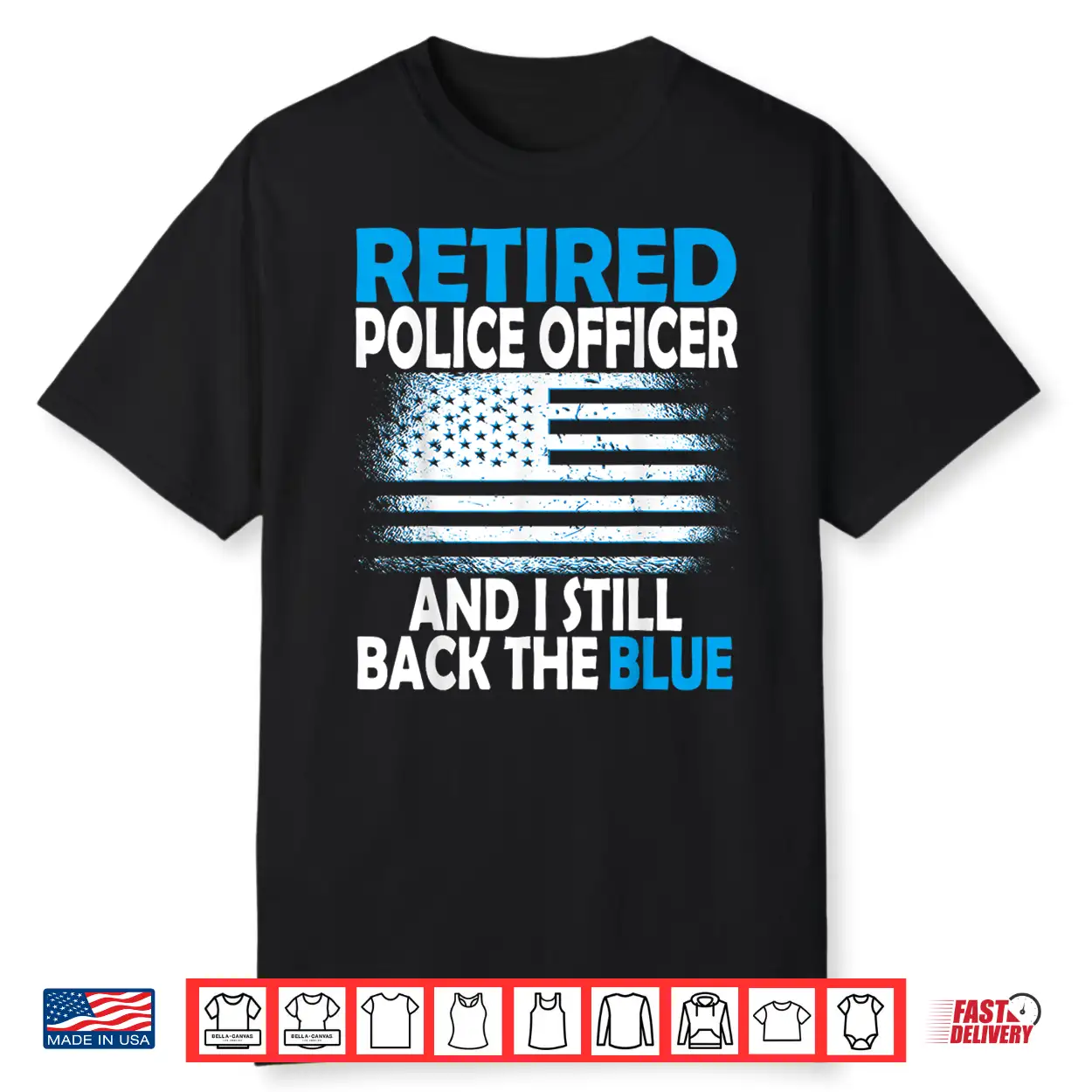 I Still Back The Blue Retired Police Officer Shirt I Still Back The Blue Retired Police Officer Shirt
