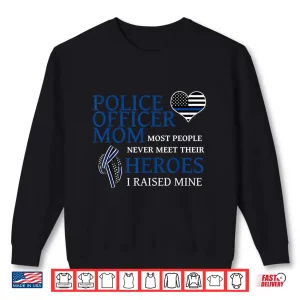 Police Officer Mom Thin Blue Line Family Shirt 2 Sweatshirt Police Officer Mom Thin Blue Line Family Shirt