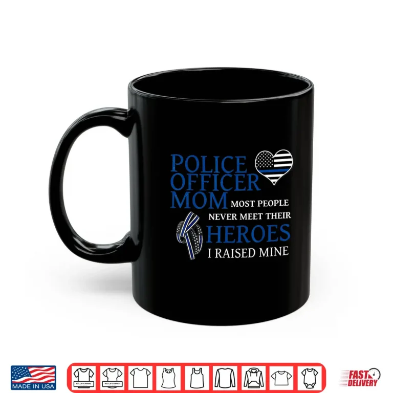 Mug Police Officer Mom Thin Blue Line Family Shirt