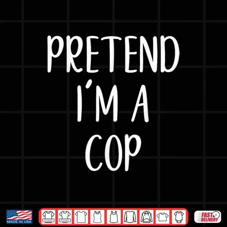 Design Pretend IM A Cop Costume Halloween Easy Kid Police Officer Shirt