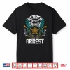 Retired Deputy Sheriff Retirement Police Officer Patrolman Shirt