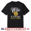 Retired Police Officer Wife Shirt