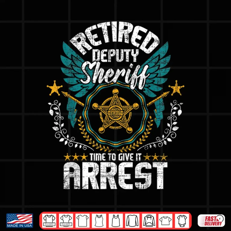 Design Retired Deputy Sheriff Retirement Police Officer Patrolman Shirt