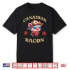 Canadian Bacon Pig Funny Canada Royal Mountie Police Officer Shirt