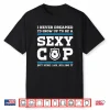 Confident Cop But Here I Am Blue Line Police Officer Cop Shirt