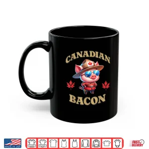 Mug Canadian Bacon Pig Funny Canada Royal Mountie Police Officer Shirt