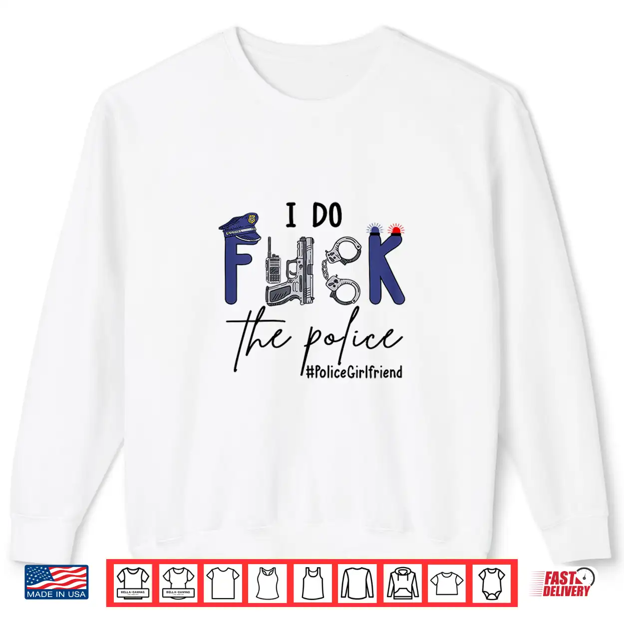 I Do Police Officer Funny Cop Partner Saying Joke Shirt I Do Police Officer Funny Cop Partner Saying Joke Shirt