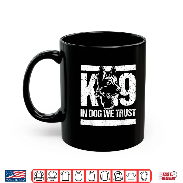 Mug K 9 In Dogs We Trust Blue Line K9 Dog Unit Police Officer Shirt