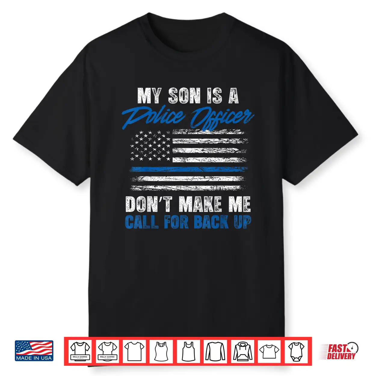 My Child Is A Police Officer Dont Make Me Call For Backup Shirt My Child Is A Police Officer Dont Make Me Call For Backup Shirt