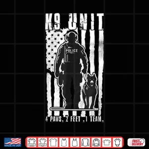 Design K9 Police Dog Quote K 9 Law Enforcement Shirt