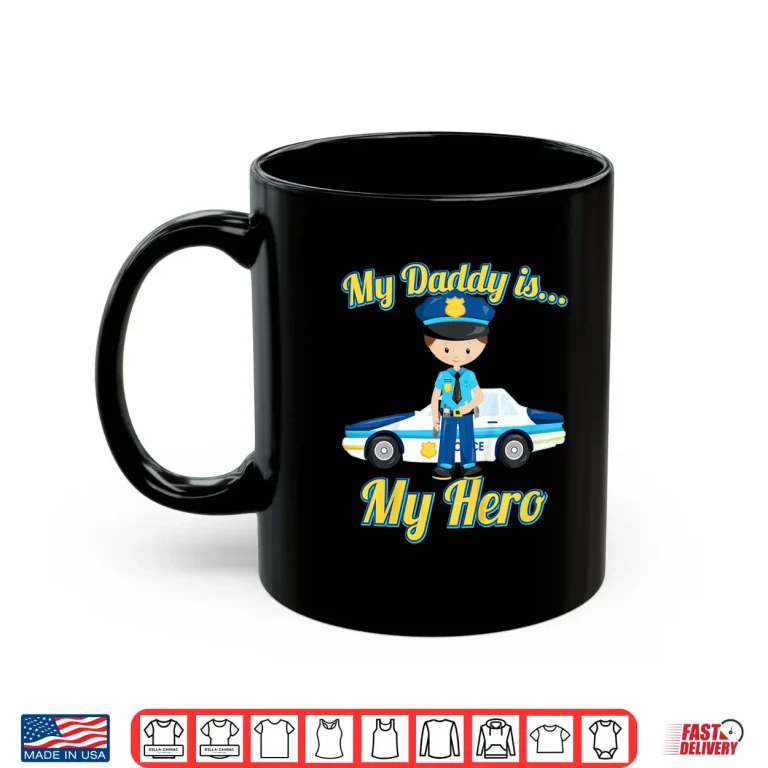 Mug My Parent Is My Hero Police Officer Cop Tee Vision Shirt