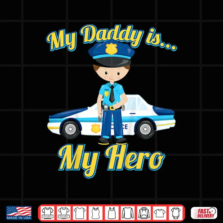 Design My Parent Is My Hero Police Officer Cop Tee Vision Shirt