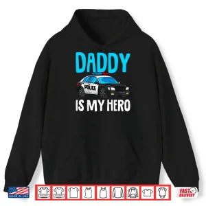 Hoodie Parent Is My Hero Police Police Officer Cop Shirt