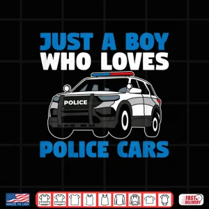 Design Police Officer Just a Person Who Loves Police Cars Shirt