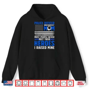 Hoodie Police Parent Art for Cop Mother Police Officer Lovers Shirt