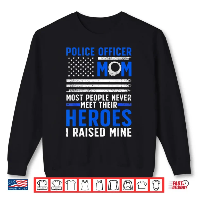Sweatshirt Police Parent Art for Cop Mother Police Officer Lovers Shirt