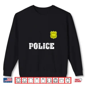 Sweatshirt Police Shirt Officer Halloween Shirt for Costume Shirt