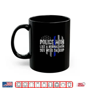 Police Parent Blue Line Flag Shirt 3 Mug Police Parent Blue Line Flag Shirt