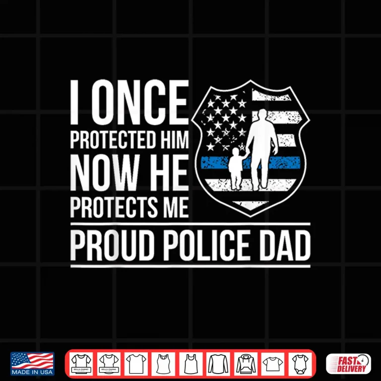 Design Proud Police Dad of a Police Officer Father Shirt