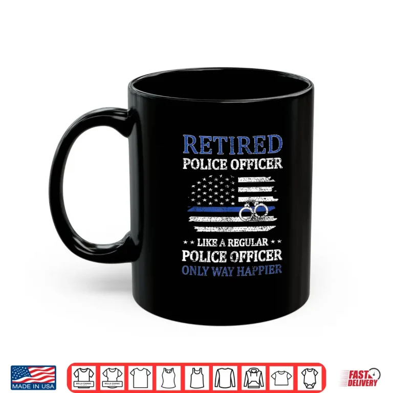Mug Retired Police Officer Policeman Blue Line Flag Cop Shirt