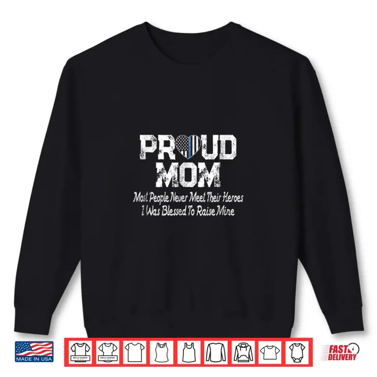 Sweatshirt Proud Police Officer Parent Thin Blue Line T Shirt Gift