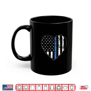 Mug Thin Blue Line American Flag Heart Police Officer Support Shirt