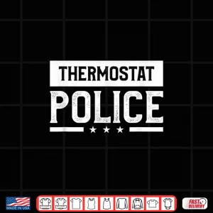 Design Thermostat Police Funny Cops Law Enforcement Officer Shirt