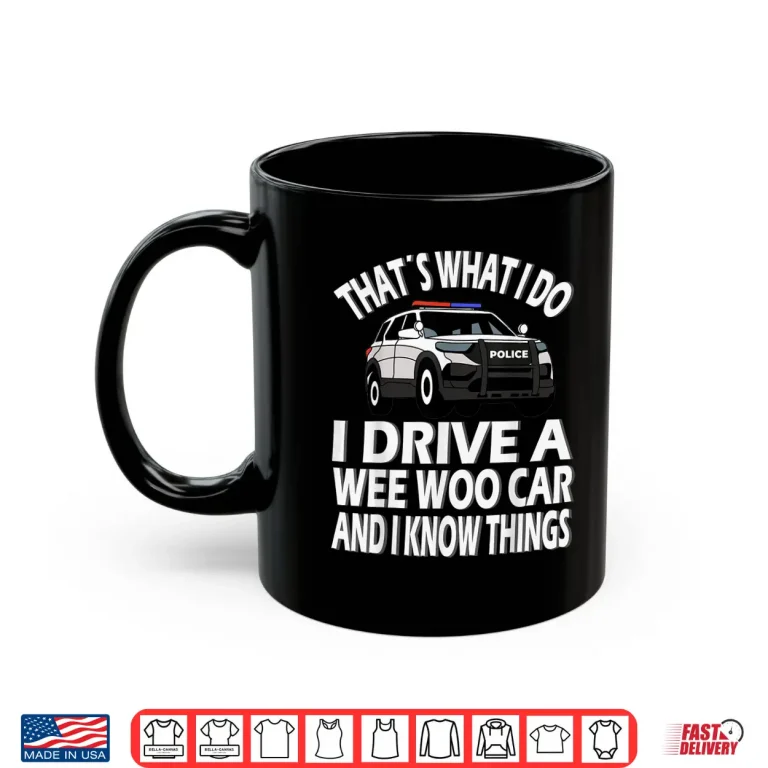 Mug Wee Woo Car Funny Police Officer Shirt