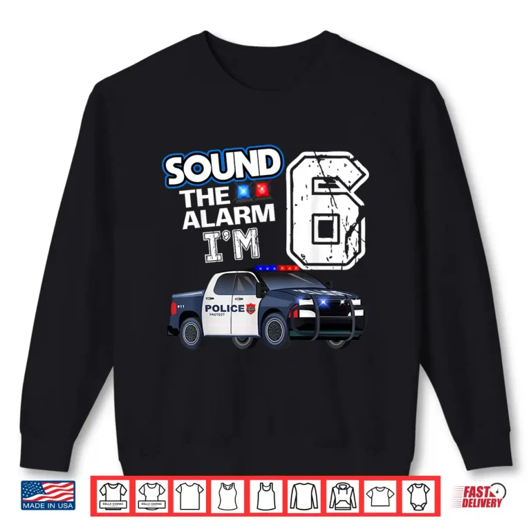 Sweatshirt 6th B Day Police Car Policeman Officer Birthday 6 Year Old Shirt