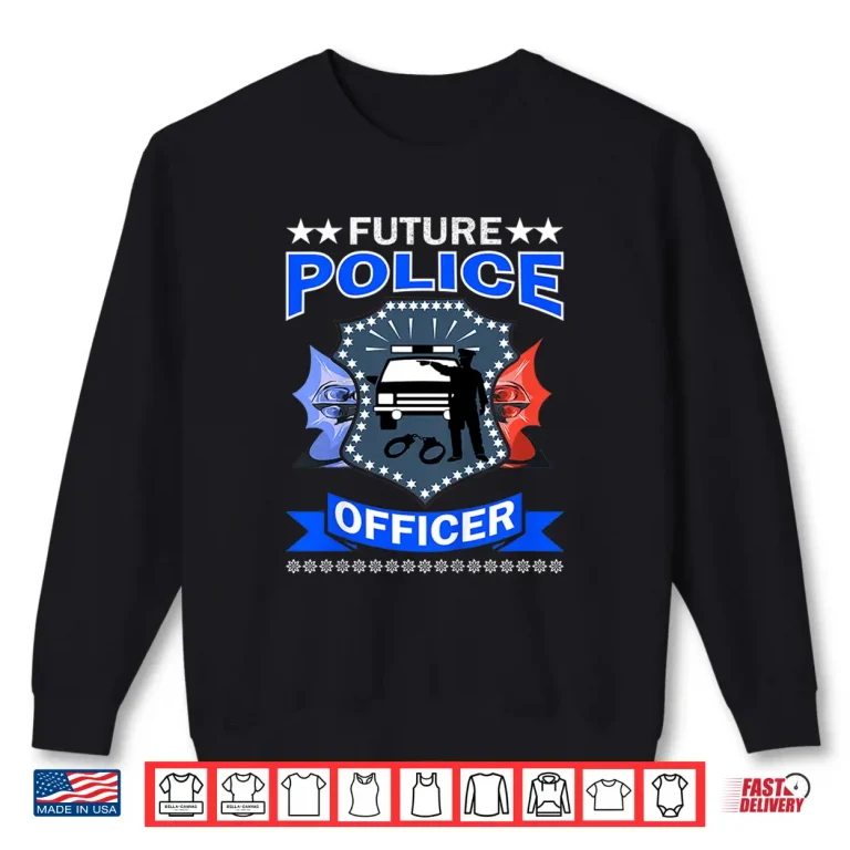 Sweatshirt Future Police Officer Shirt